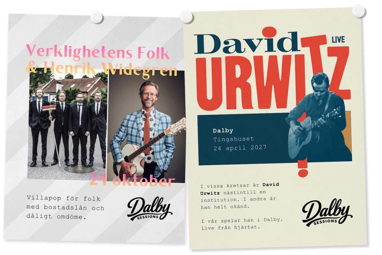Dalby Sessions – Verklighetens Folk & Henrik Widegren 24 oktober, och David Urwitz 24 april 2027.